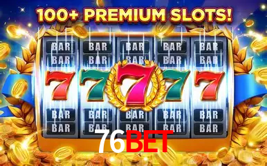 Descubra o Mundo do Cassino Online com 76Bet